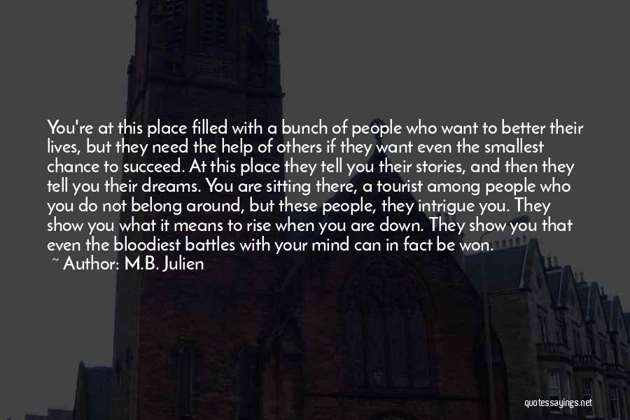 There In A Better Place Quotes By M.B. Julien