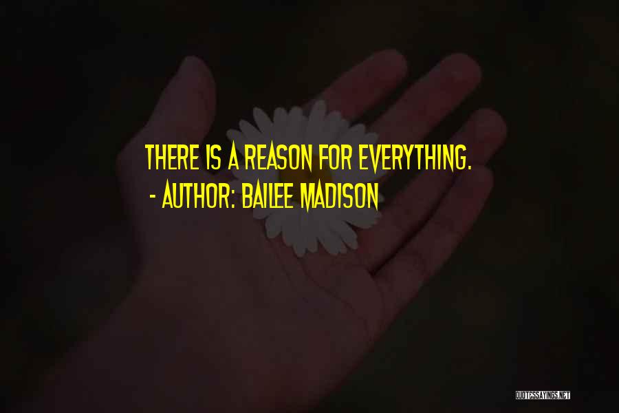 There Is A Reason For Everything Quotes By Bailee Madison