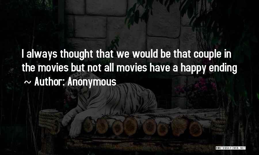 There Is Always A Happy Ending Quotes By Anonymous