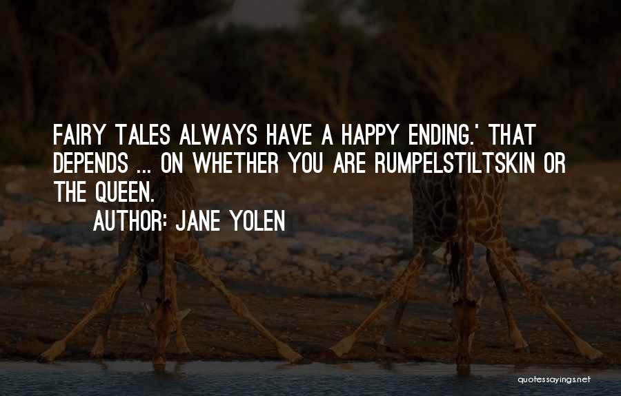 There Is Always A Happy Ending Quotes By Jane Yolen