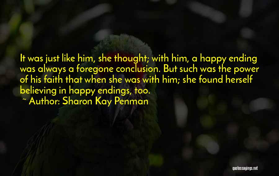 There Is Always A Happy Ending Quotes By Sharon Kay Penman