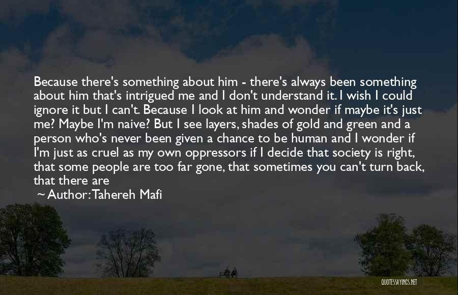 There Is Always A Person Quotes By Tahereh Mafi
