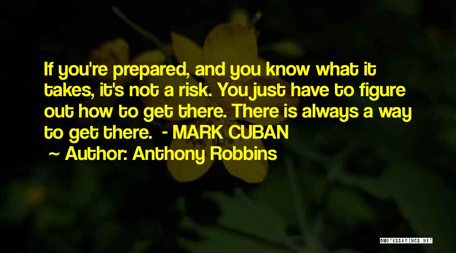 There Is Always A Way Out Quotes By Anthony Robbins