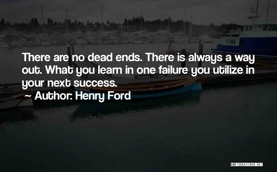 There Is Always A Way Out Quotes By Henry Ford