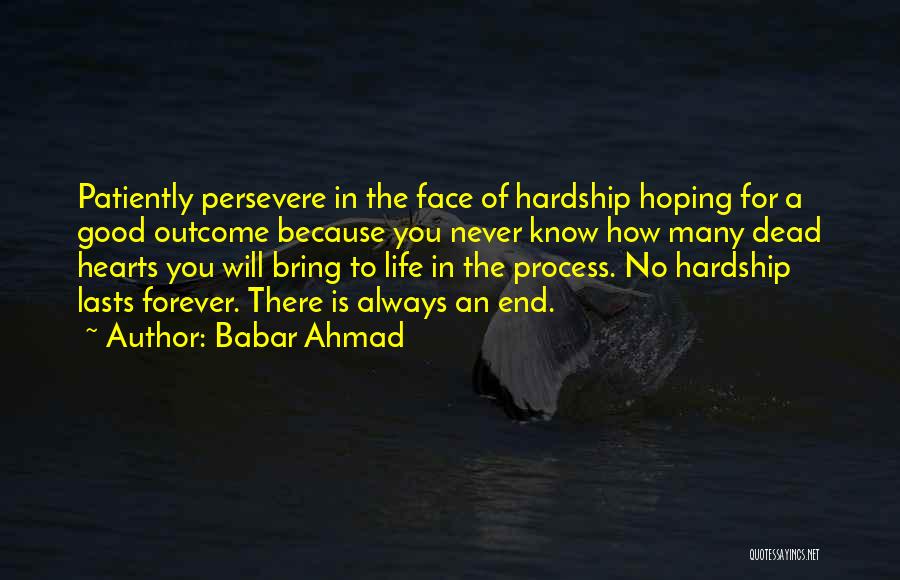 There Is Always An End Quotes By Babar Ahmad