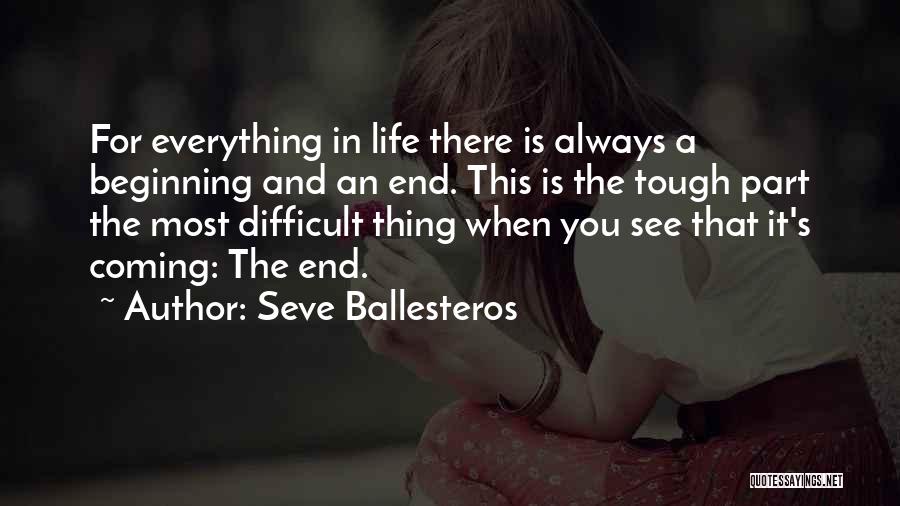 There Is Always An End Quotes By Seve Ballesteros