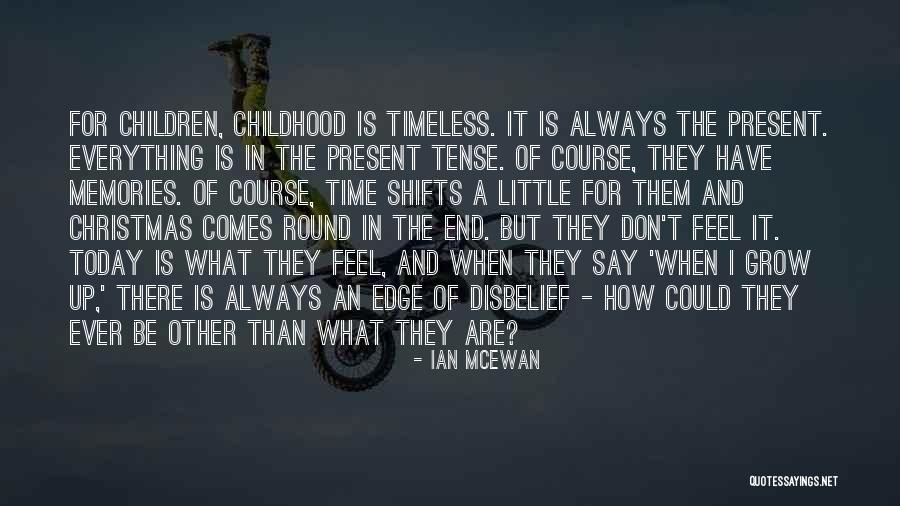 There Is Always An End To Everything Quotes By Ian McEwan There Is Always An End To Everything Quotes By Ian McEwan