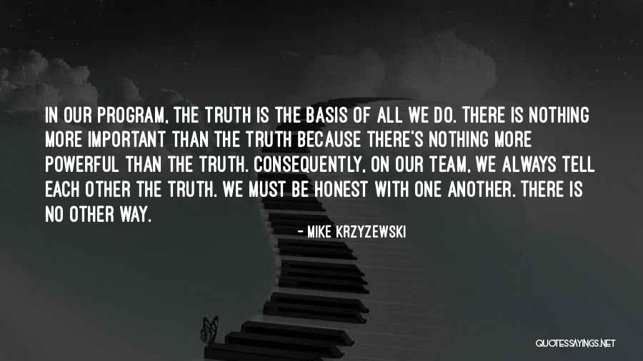 There Is Always Another Way Quotes By Mike Krzyzewski There Is Always Another Way Quotes By Mike Krzyzewski