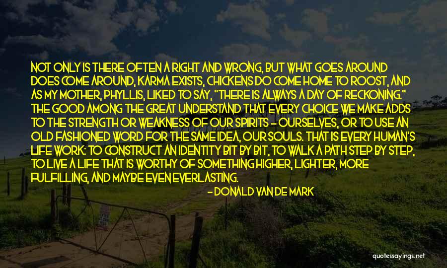 There Is Always Choice Quotes By Donald Van De Mark There Is Always Choice Quotes By Donald Van De Mark