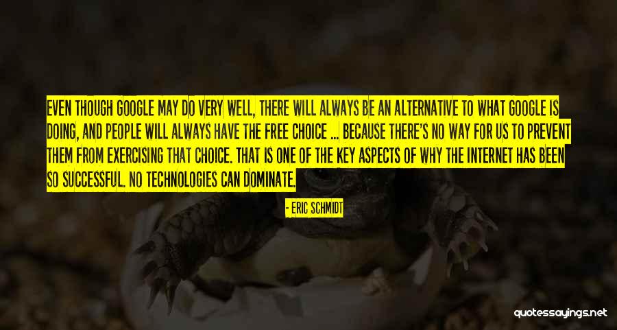 There Is Always Choice Quotes By Eric Schmidt There Is Always Choice Quotes By Eric Schmidt