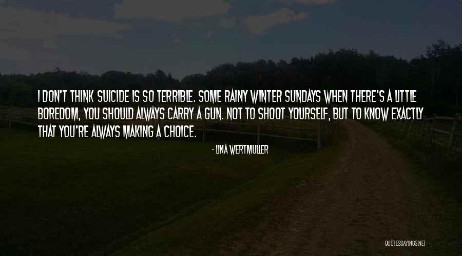 There Is Always Choice Quotes By Lina Wertmuller There Is Always Choice Quotes By Lina Wertmuller