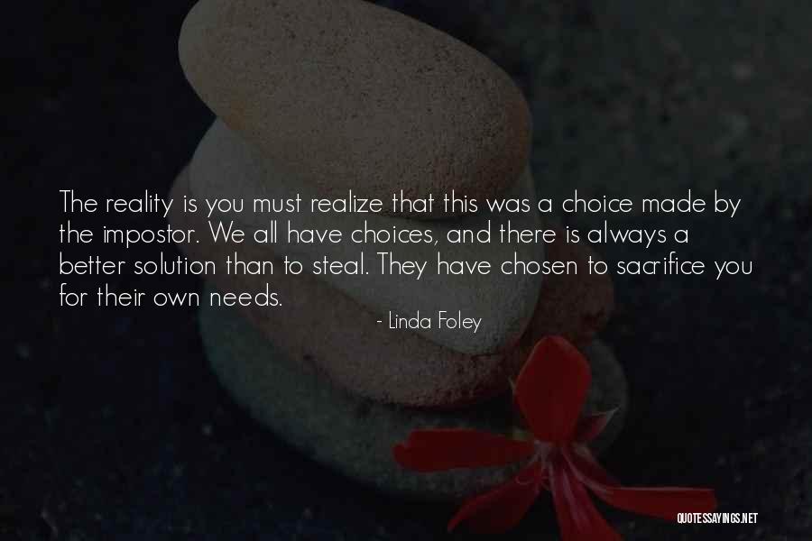 There Is Always Choice Quotes By Linda Foley There Is Always Choice Quotes By Linda Foley