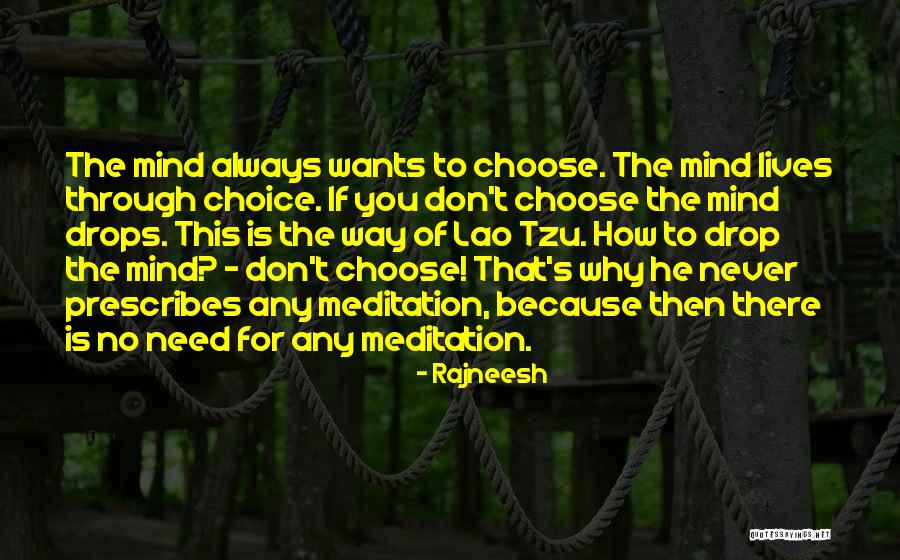 There Is Always Choice Quotes By Rajneesh There Is Always Choice Quotes By Rajneesh
