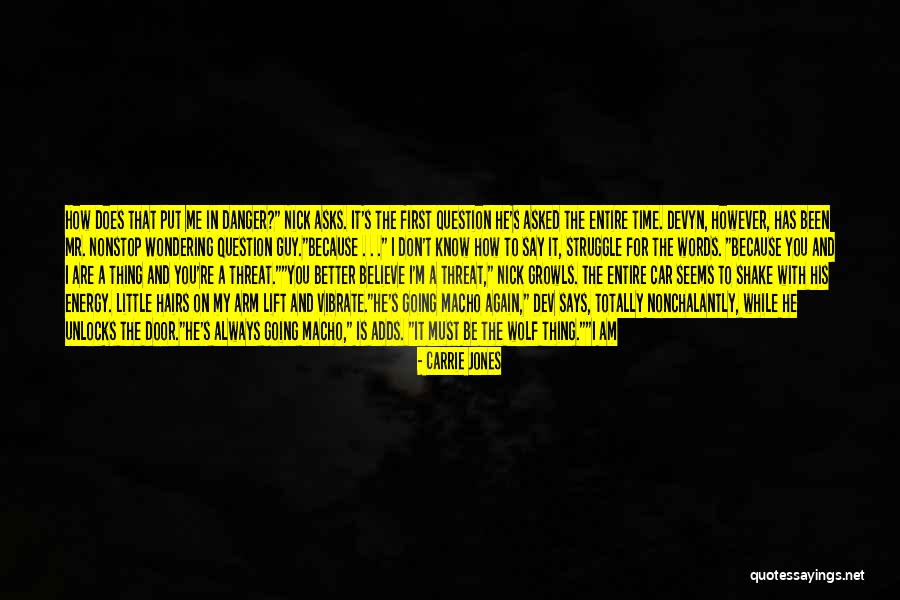 There Is Always Someone Better Quotes By Carrie Jones There Is Always Someone Better Quotes By Carrie Jones