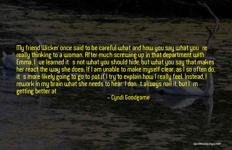 There Is Always Someone Better Quotes By Cyndi Goodgame There Is Always Someone Better Quotes By Cyndi Goodgame