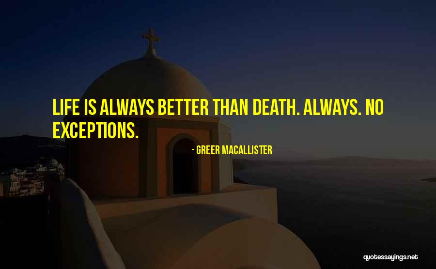 There Is Always Someone Better Quotes By Greer Macallister There Is Always Someone Better Quotes By Greer Macallister
