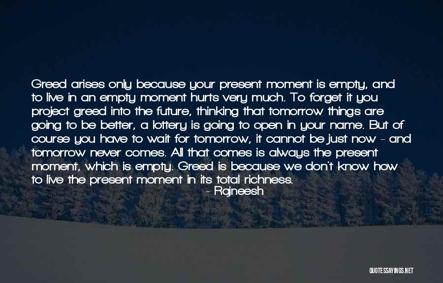 There Is Always Someone Better Quotes By Rajneesh There Is Always Someone Better Quotes By Rajneesh