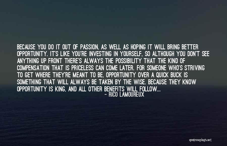 There Is Always Someone Better Quotes By Rico Lamoureux There Is Always Someone Better Quotes By Rico Lamoureux
