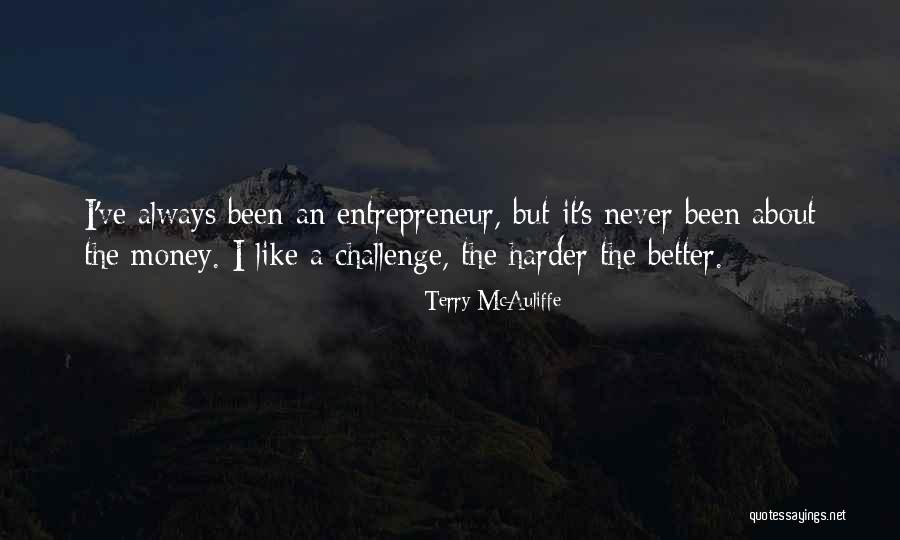 There Is Always Someone Better Quotes By Terry McAuliffe There Is Always Someone Better Quotes By Terry McAuliffe