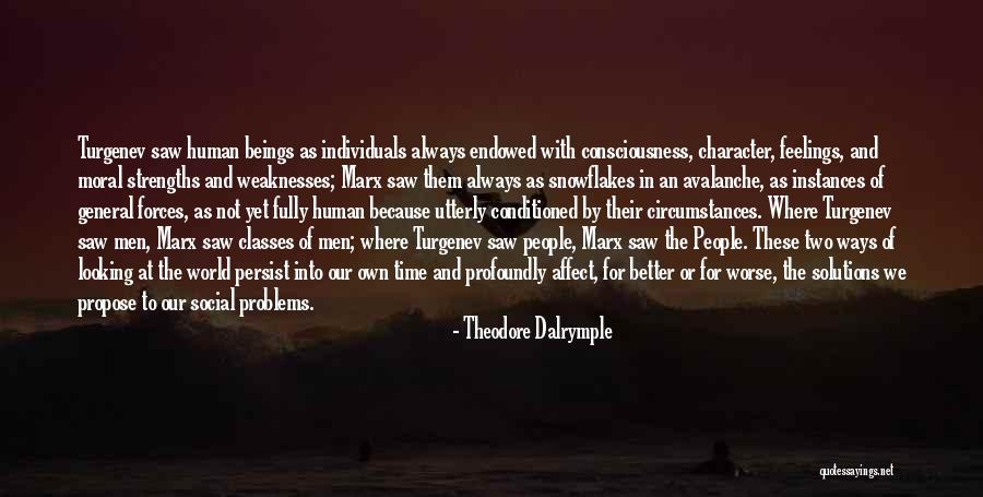 There Is Always Someone Better Quotes By Theodore Dalrymple There Is Always Someone Better Quotes By Theodore Dalrymple
