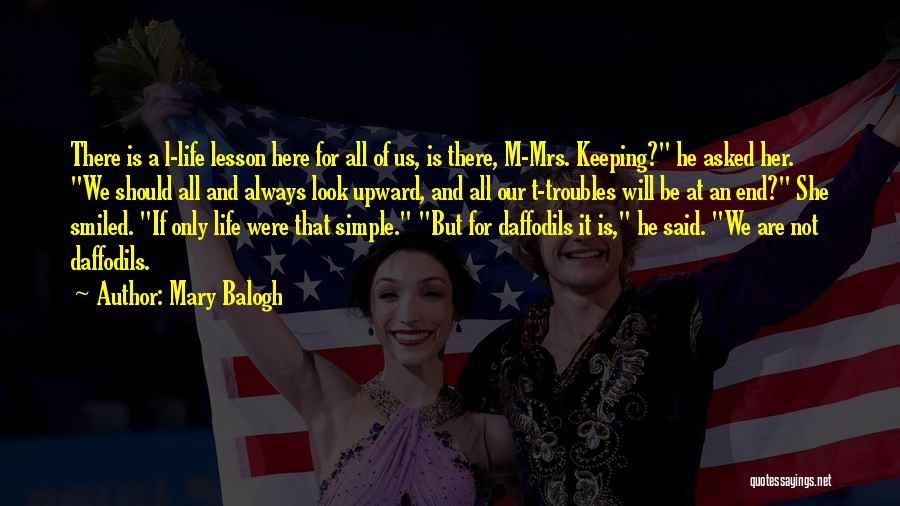 There Is An End Quotes By Mary Balogh