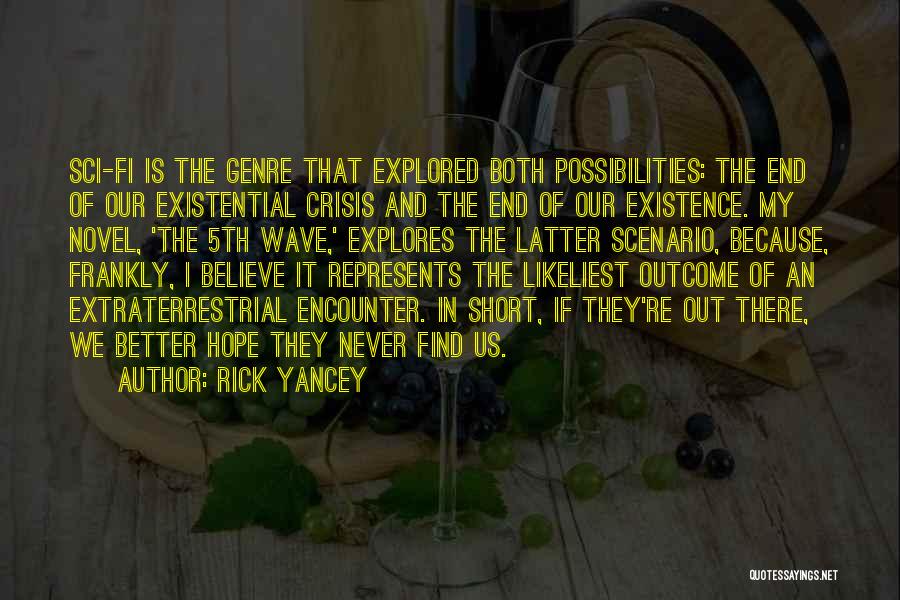 There Is An End Quotes By Rick Yancey