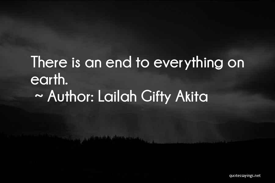There Is An End To Everything Quotes By Lailah Gifty Akita
