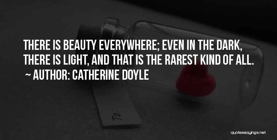 There Is Beauty Everywhere Quotes By Catherine Doyle