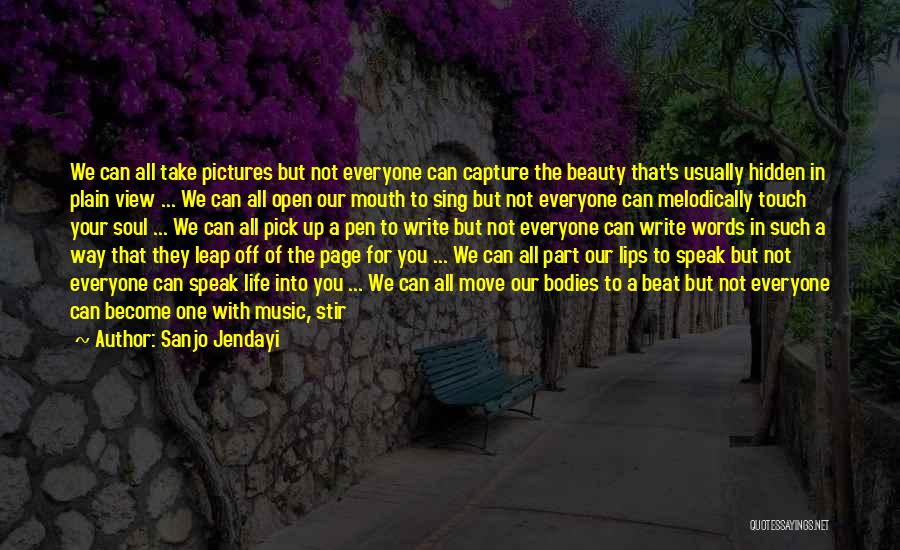 There Is Beauty Everywhere Quotes By Sanjo Jendayi