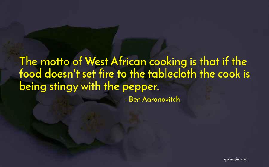 There Is Fire Within You Quotes By Ben Aaronovitch There Is Fire Within You Quotes By Ben Aaronovitch