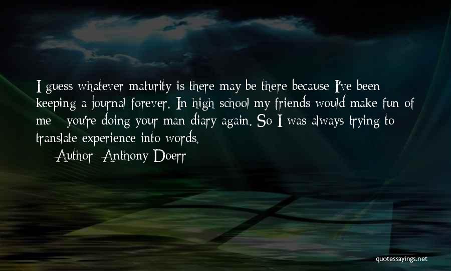 There Is Forever Quotes By Anthony Doerr