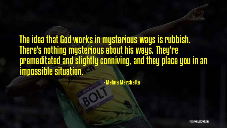 There Is God Quotes By Melina Marchetta There Is God Quotes By Melina Marchetta
