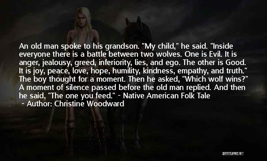 There Is Good And Evil In Everyone Quotes By Christine Woodward