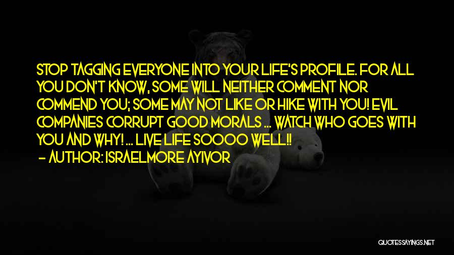 There Is Good And Evil In Everyone Quotes By Israelmore Ayivor