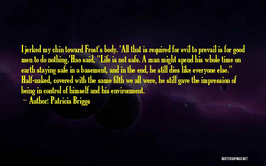 There Is Good And Evil In Everyone Quotes By Patricia Briggs