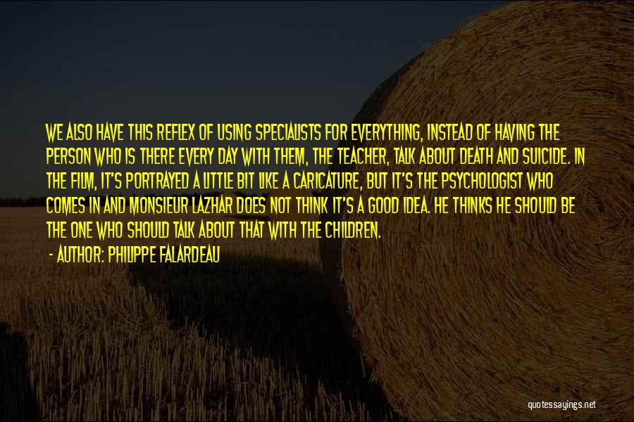 There Is Good In Everything Quotes By Philippe Falardeau