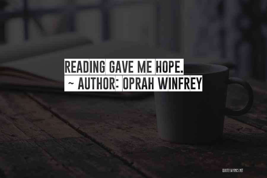 There Is Hope In Reading Quotes By Oprah Winfrey