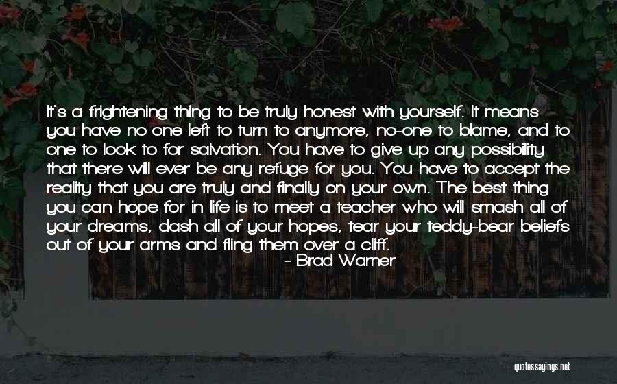 There Is Life There Is Hope Quotes By Brad Warner There Is Life There Is Hope Quotes By Brad Warner
