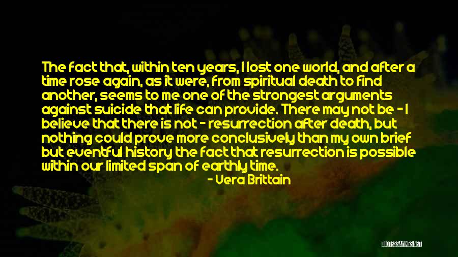 There Is Life There Is Hope Quotes By Vera Brittain There Is Life There Is Hope Quotes By Vera Brittain