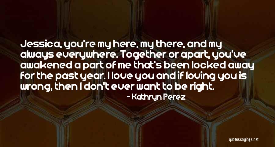There Is Love Everywhere Quotes By Kathryn Perez There Is Love Everywhere Quotes By Kathryn Perez