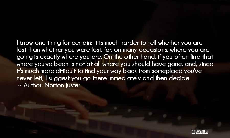 There Is More Than One Way Quotes By Norton Juster