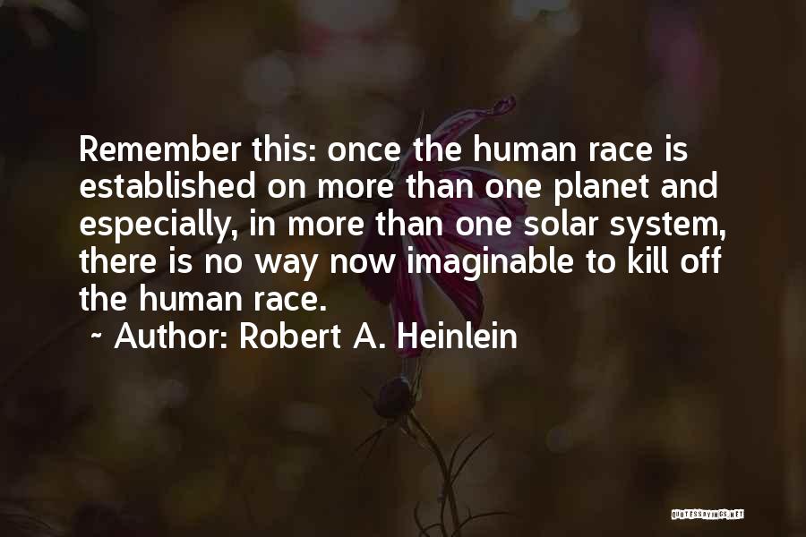 There Is More Than One Way Quotes By Robert A. Heinlein