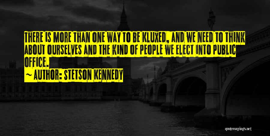 There Is More Than One Way Quotes By Stetson Kennedy