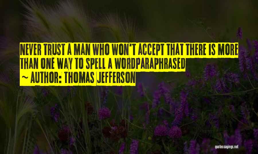 There Is More Than One Way Quotes By Thomas Jefferson