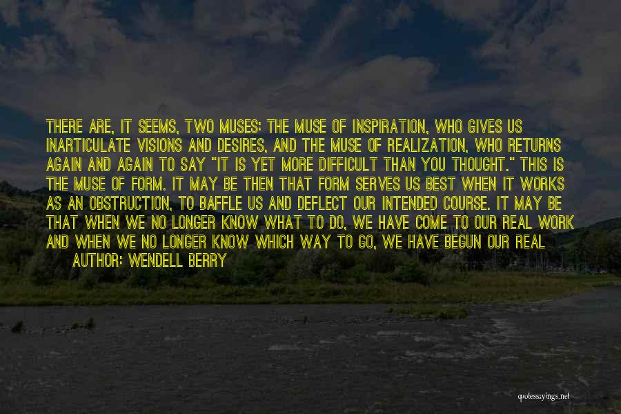 There Is More Than One Way Quotes By Wendell Berry