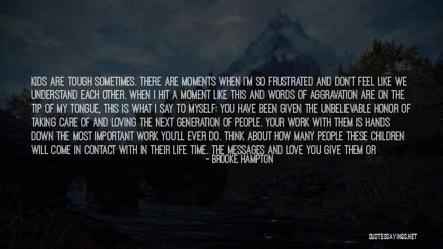 There Is More To Life Than Love Quotes By Brooke Hampton