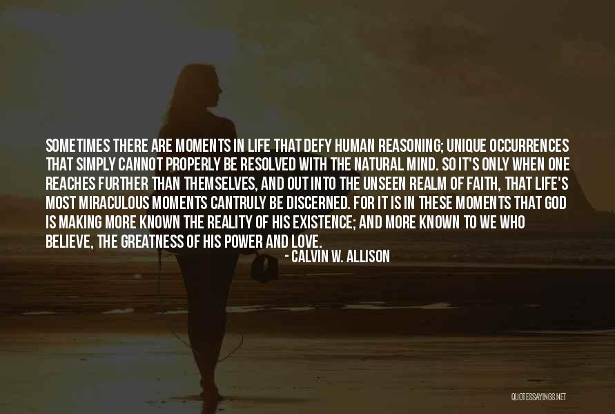 There Is More To Life Than Love Quotes By Calvin W. Allison