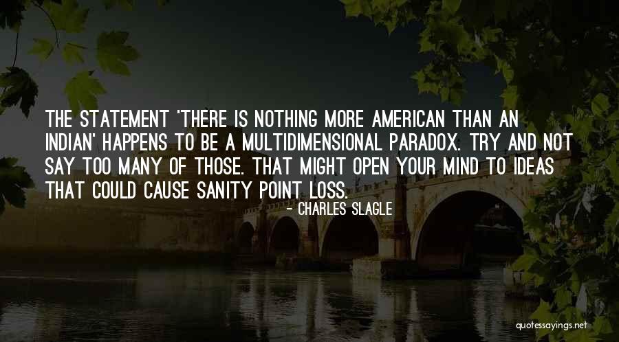 There Is More To Life Than Love Quotes By Charles Slagle