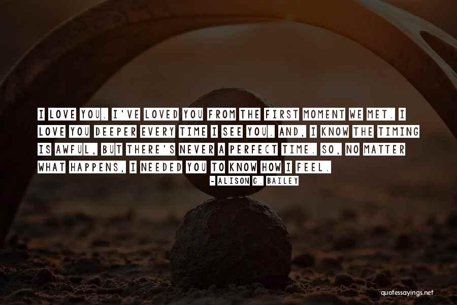 There Is Never A Perfect Time Quotes By Alison G. Bailey There Is Never A Perfect Time Quotes By Alison G. Bailey
