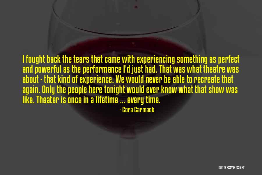 There Is Never A Perfect Time Quotes By Cora Carmack There Is Never A Perfect Time Quotes By Cora Carmack